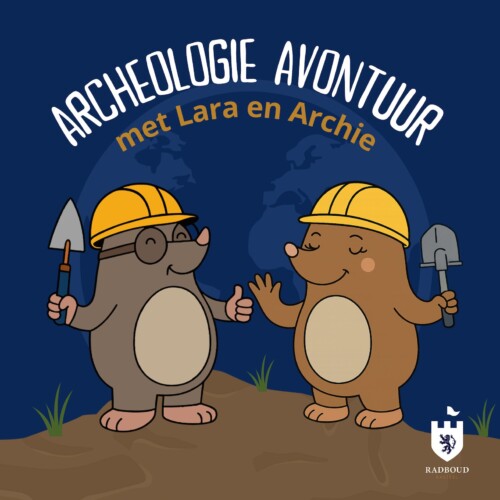 Kasteel Radboud-Archeologie Avontuur met Lara en Archie de Mol